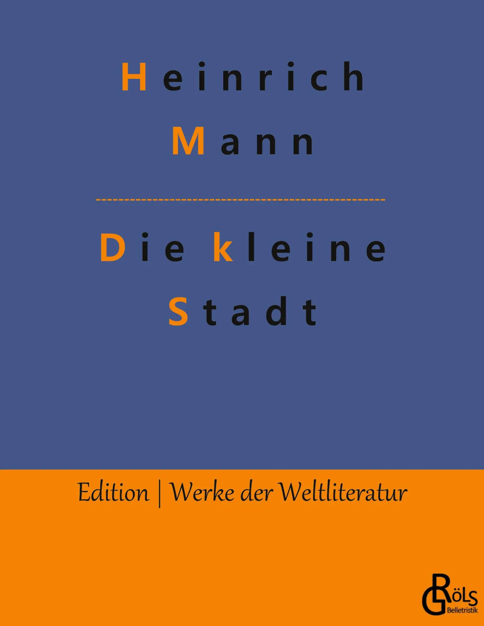 Cover: 9783988288585 | Die kleine Stadt | Heinrich Mann | Taschenbuch | 360 S. | Deutsch