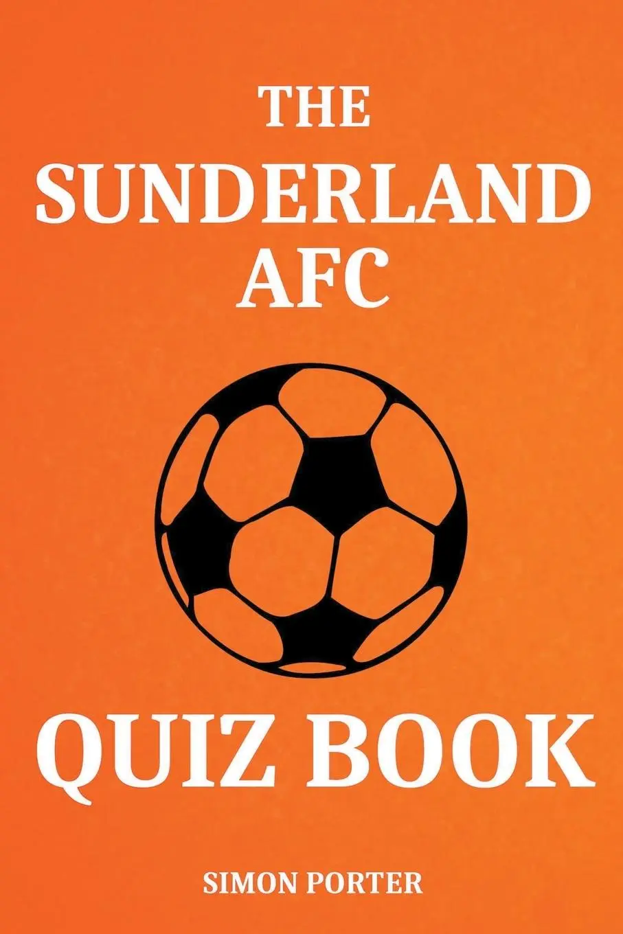 Cover: 9798224218585 | The Sunderland AFC Quiz Book | Simon Porter | Taschenbuch | Englisch