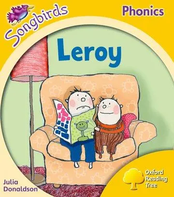 Cover: 9780198388685 | Oxford Reading Tree Songbirds Phonics: Level 5: Leroy | Donaldson