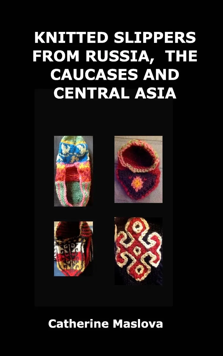 Cover: 9780464908685 | Knitted Slippers from Russia, the Caucases and Central Asia | Maslova