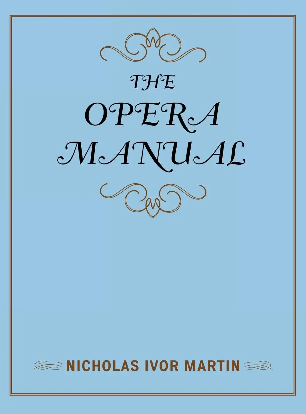 Cover: 9780810888685 | The Opera Manual | Nicholas Ivor Martin | Buch | Gebunden | Englisch