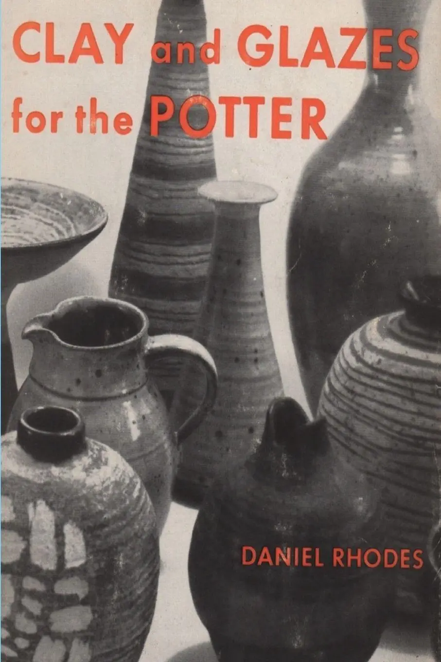 Cover: 9781773238685 | Clay and Glazes for the Potter | Daniel Rhodes | Taschenbuch | 2022