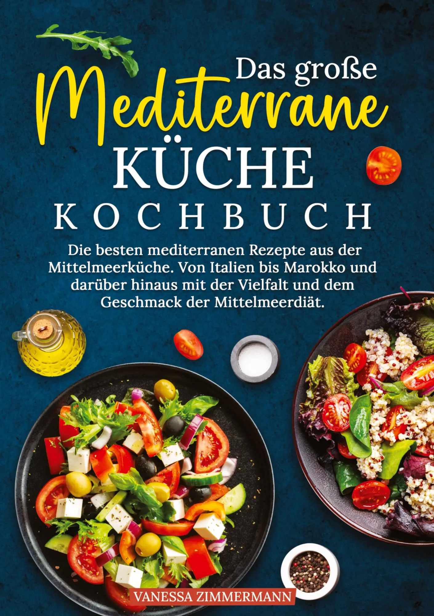 Cover: 9783384658685 | Das große Mediterrane Küche Kochbuch | Vanessa Zimmermann | Buch