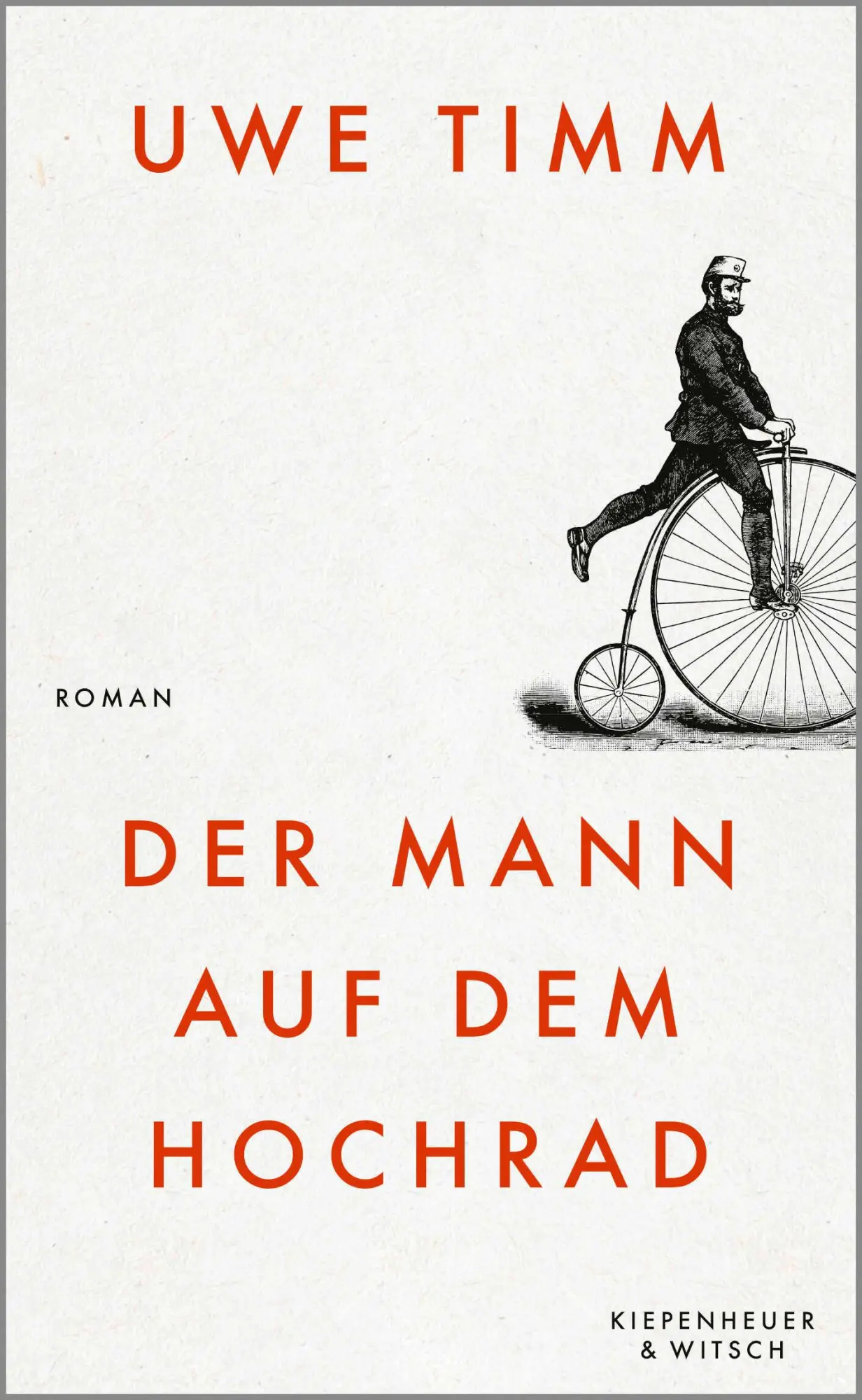 Cover: 9783462008685 | Der Mann auf dem Hochrad | Roman | Uwe Timm | Buch | 256 S. | Deutsch