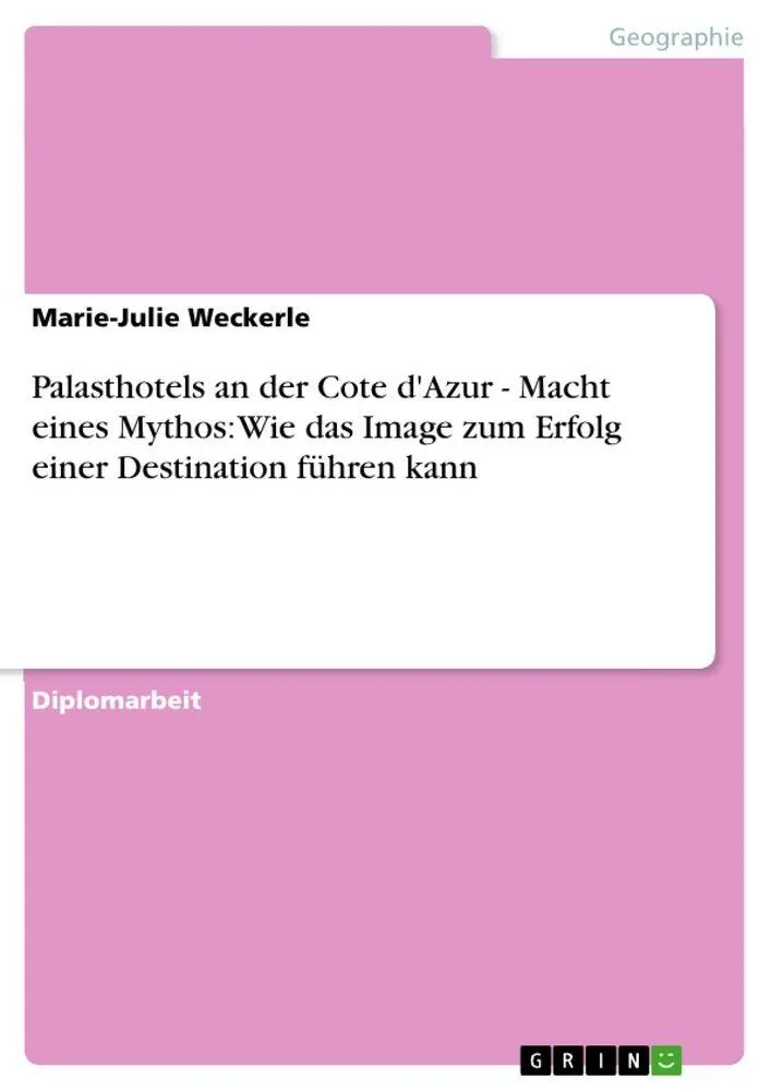 Cover: 9783640518685 | Palasthotels an der Cote d'Azur - Macht eines Mythos: Wie das Image...