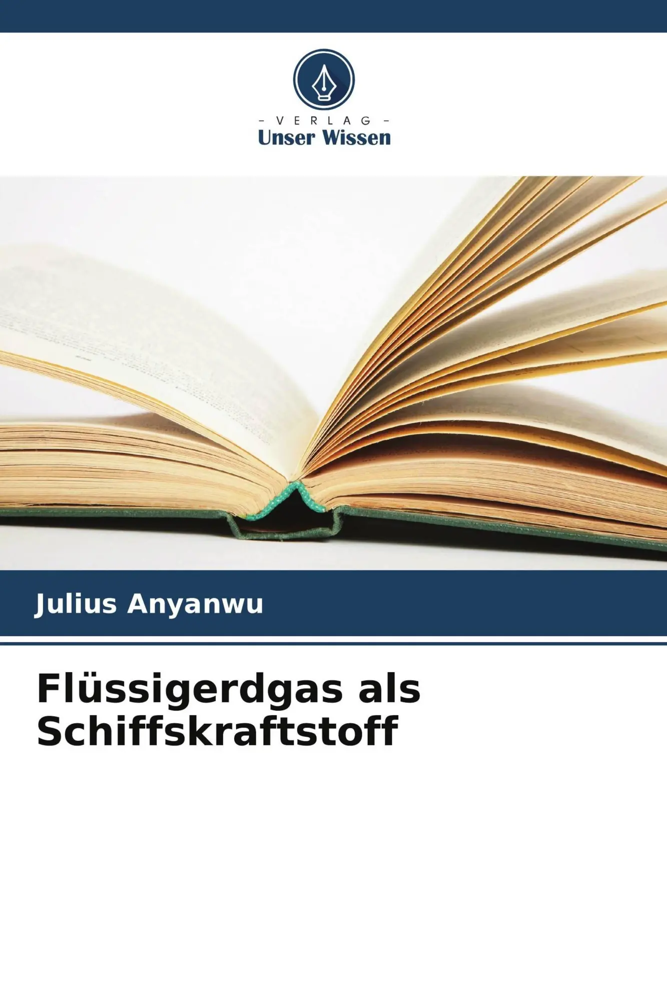 Cover: 9786209978685 | Flüssigerdgas als Schiffskraftstoff | Julius Anyanwu | Taschenbuch