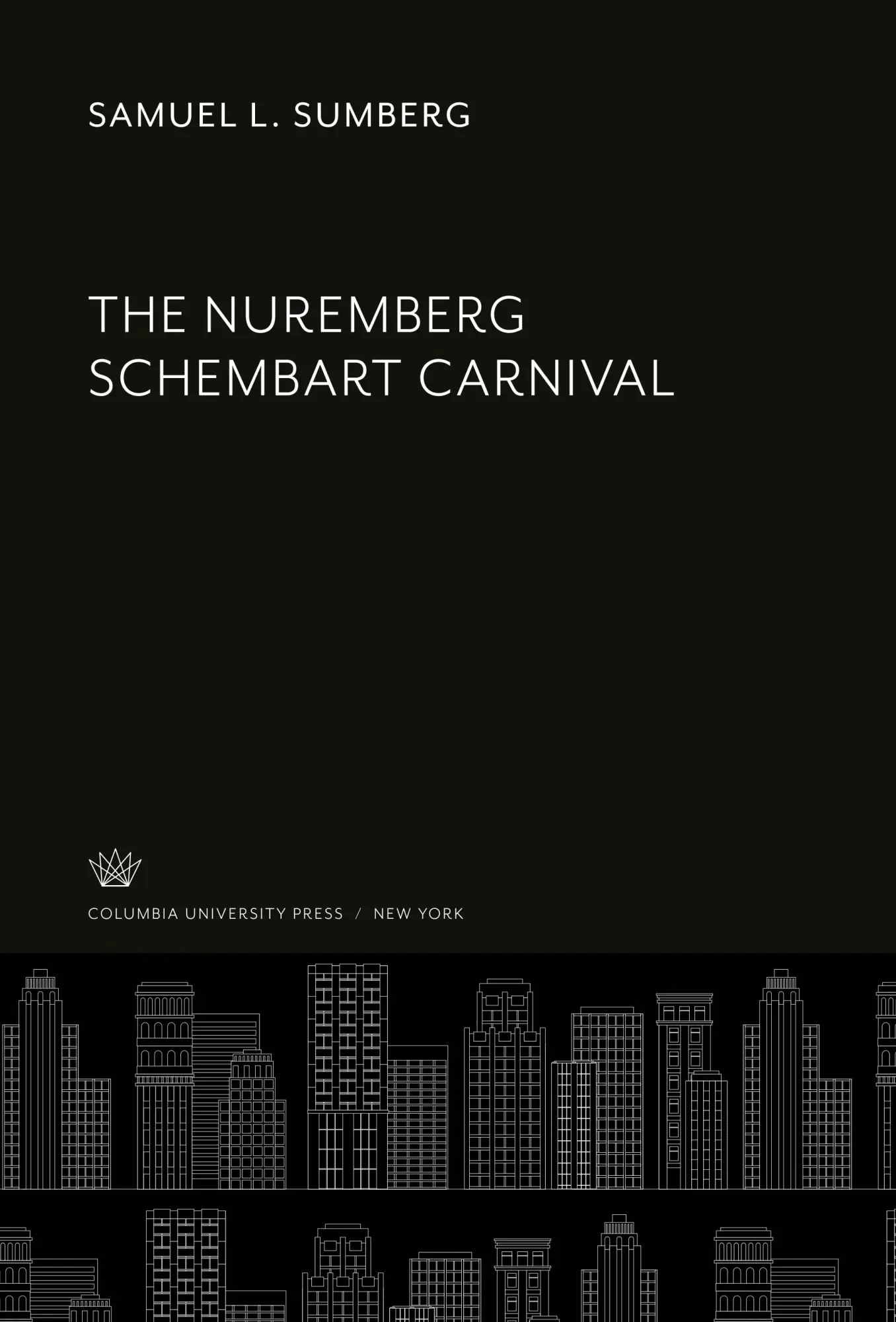 Cover: 9780231938785 | The Nuremberg Schembart Carnival | Samuel L. Sumberg | Buch | Englisch