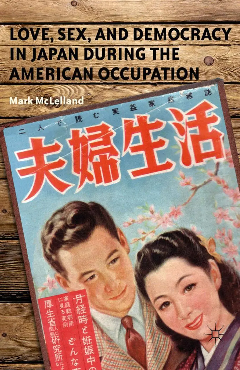 Cover: 9781349298785 | Love, Sex, and Democracy in Japan during the American Occupation | xi