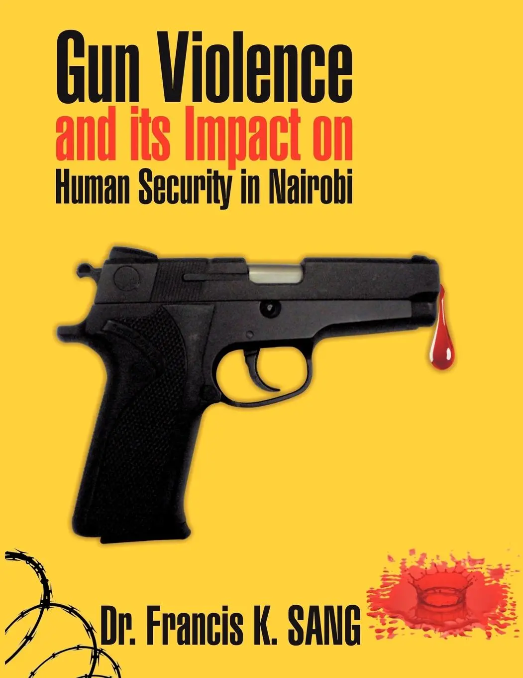 Cover: 9781449048785 | Gun Violence and Its Impact on Human Security in Nairobi | Sang | Buch