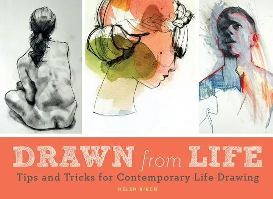 Cover: 9781452158785 | Drawn from Life | Helen Birch | Taschenbuch | Englisch | 2017