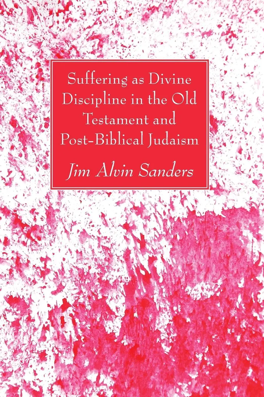 Cover: 9781625648785 | Suffering as Divine Discipline in the Old Testament and...