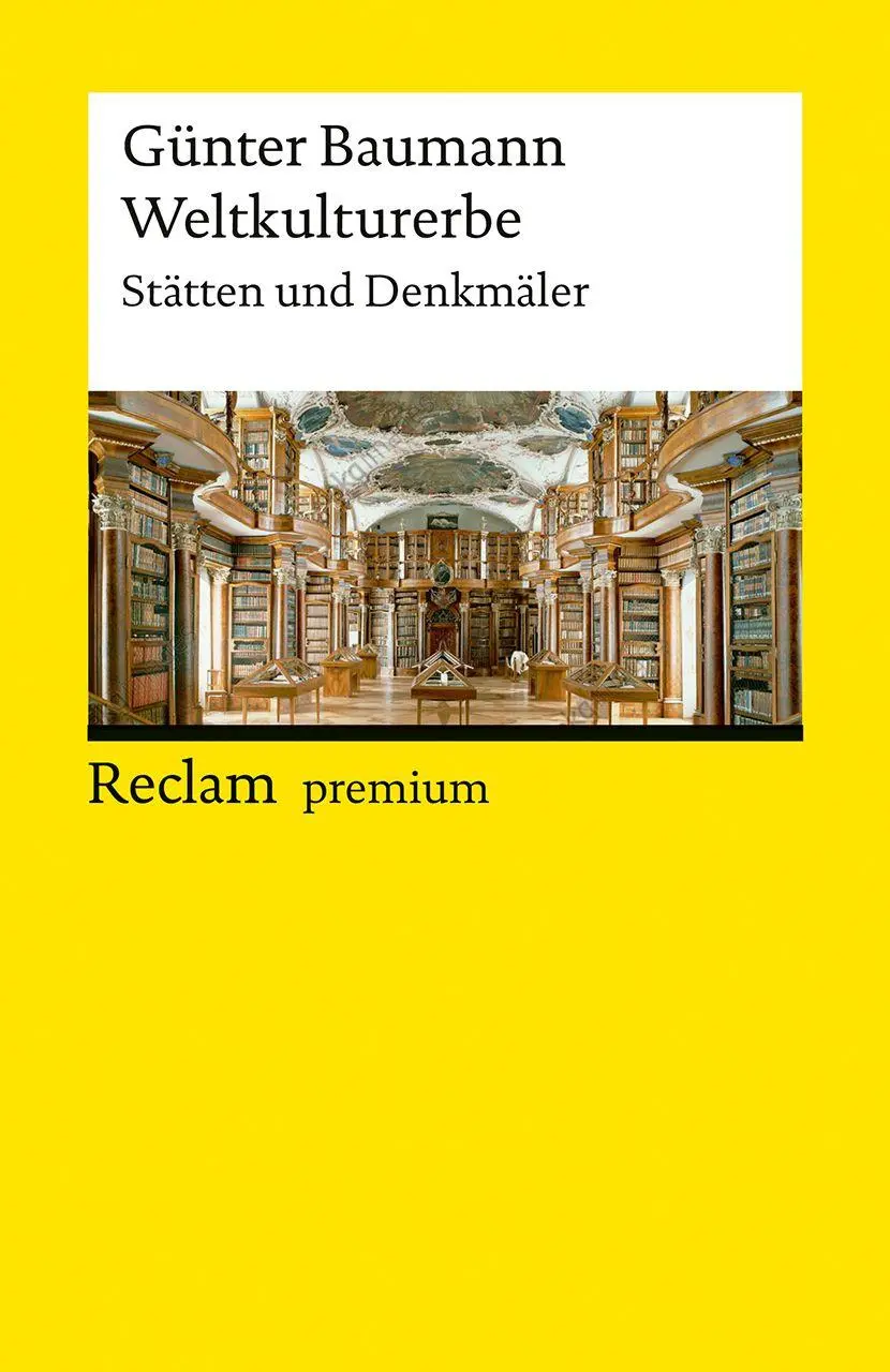 Cover: 9783150148785 | Weltkulturerbe. Stätten und Denkmäler | Günter Baumann | Taschenbuch