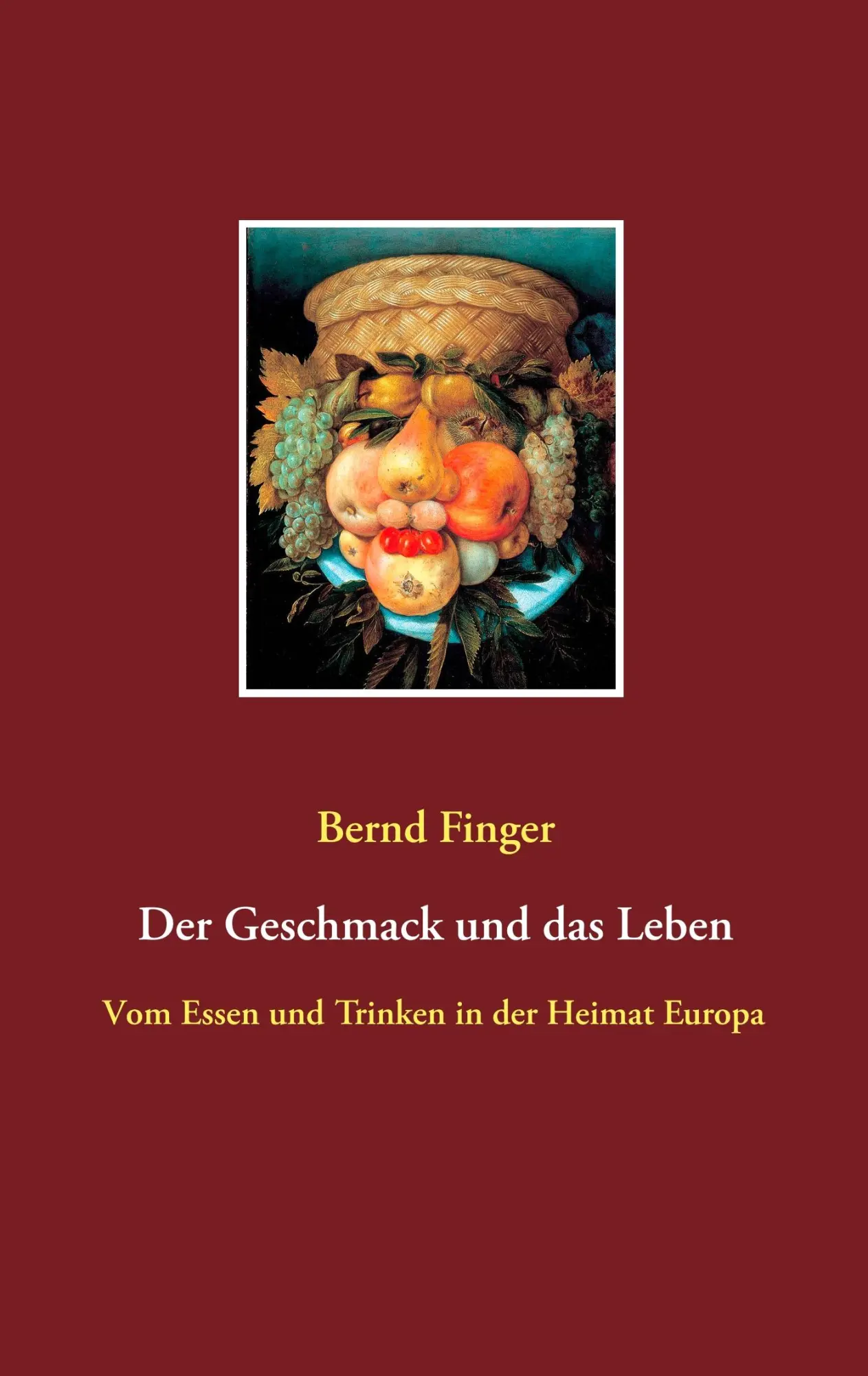 Cover: 9783746088785 | Der Geschmack und das Leben | Bernd Finger | Taschenbuch | 132 S.