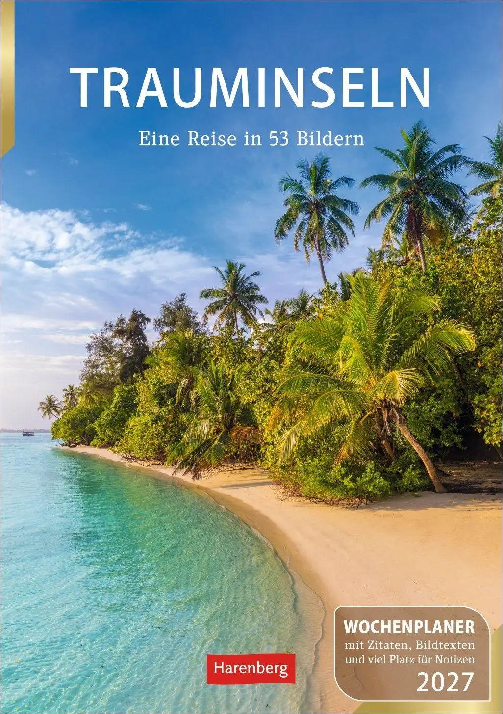 Cover: 9783840038785 | Trauminseln Wochenplaner 2027 - Eine Reise in 53 Bildern | Issel