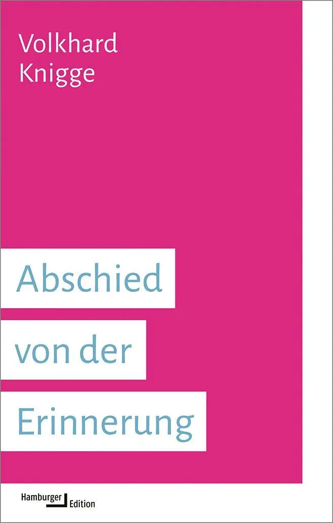 Cover: 9783868548785 | Abschied von der Erinnerung | Volkhard Knigge | Taschenbuch | 200 S.