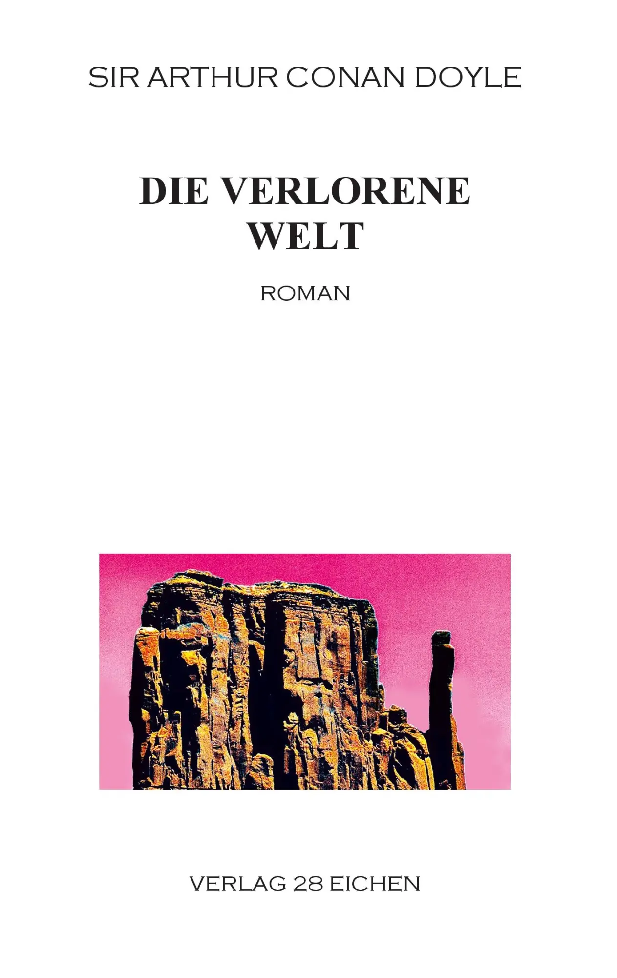 Cover: 9783980938785 | Die verlorene Welt | Roman | Arthur Conan Doyle | Taschenbuch | 260 S.
