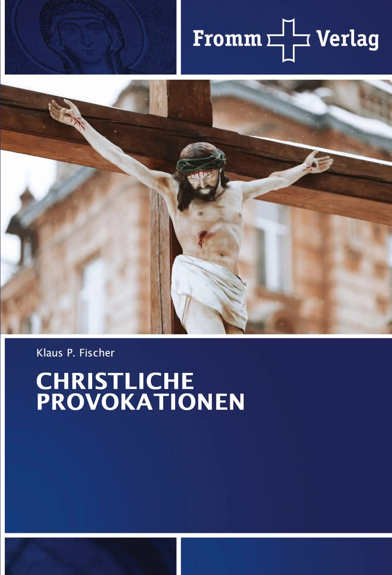 Cover: 9786138378785 | CHRISTLICHE PROVOKATIONEN | Klaus P. Fischer | Taschenbuch | 84 S.