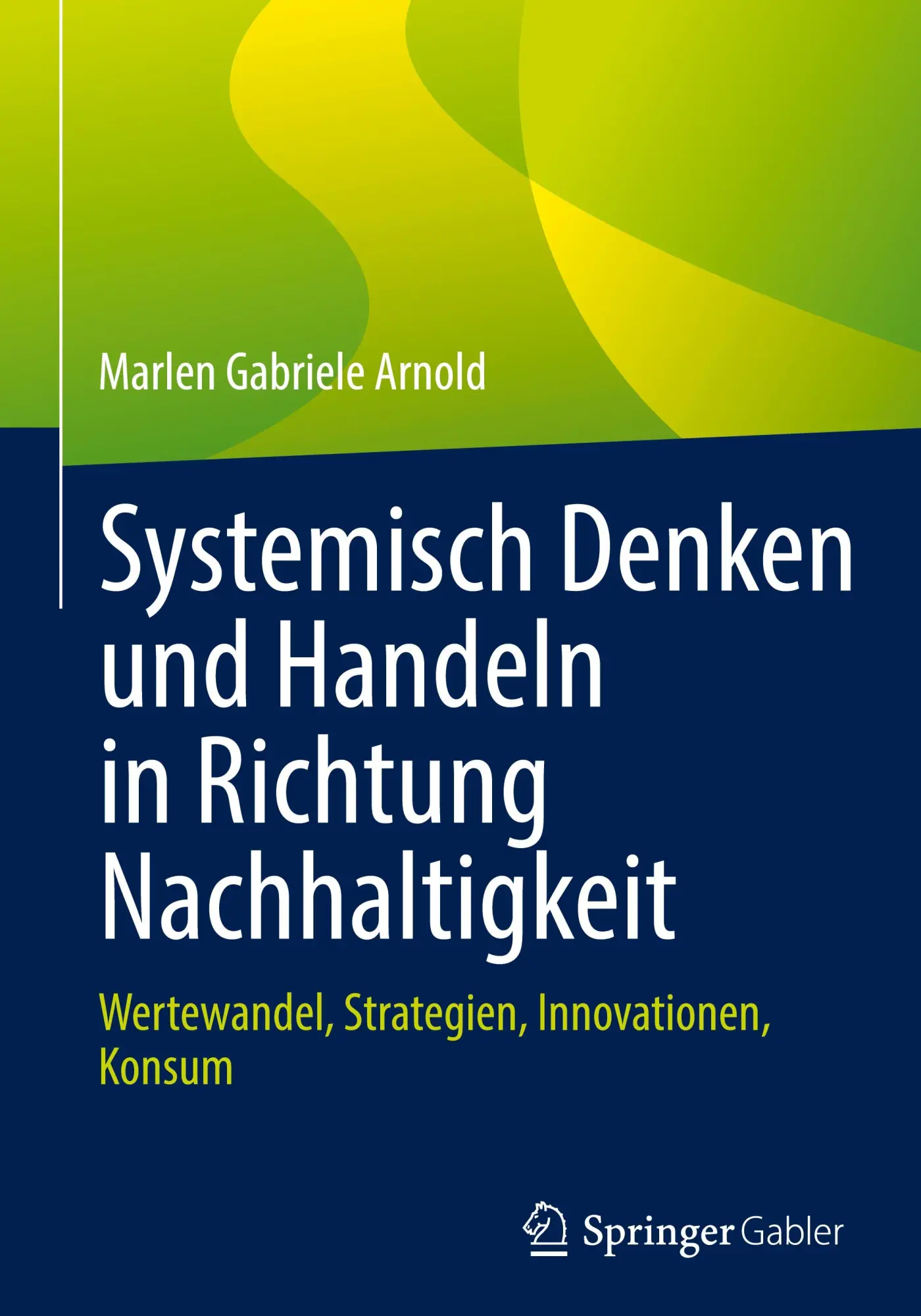 Cover: 9783662688885 | Systemisch Denken und Handeln in Richtung Nachhaltigkeit | Arnold
