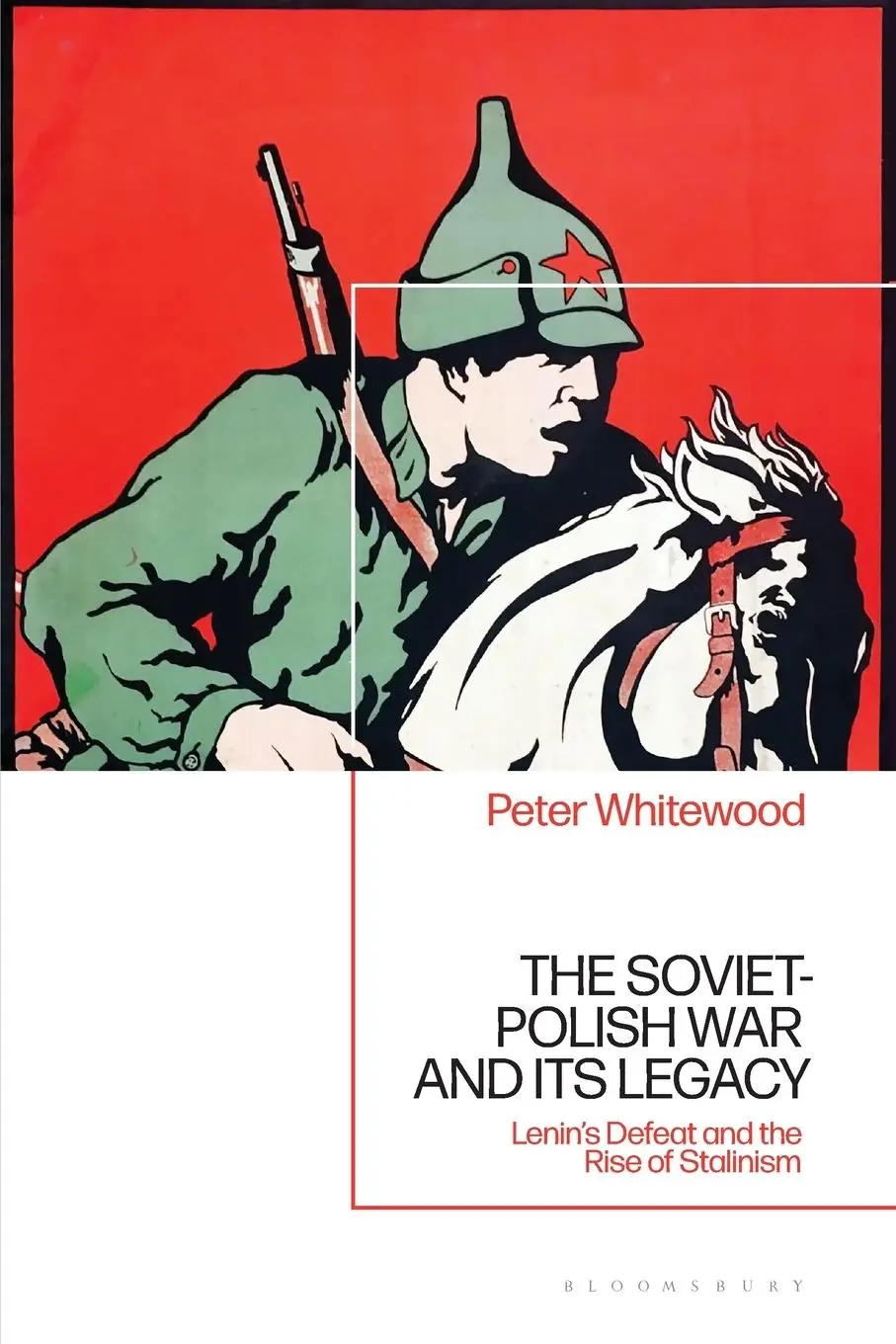 Cover: 9781350238985 | The Soviet-Polish War and its Legacy | Peter Whitewood | Taschenbuch