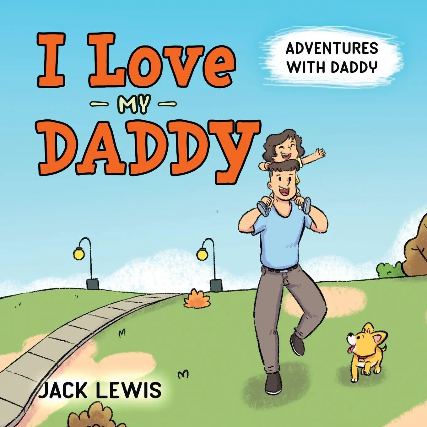 Cover: 9781952328985 | I Love My Daddy | Jack Lewis | Taschenbuch | Fun with Family | 2023