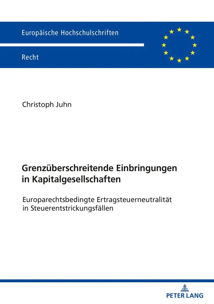 Cover: 9783631818985 | Grenzüberschreitende Einbringungen in Kapitalgesellschaften | Juhn
