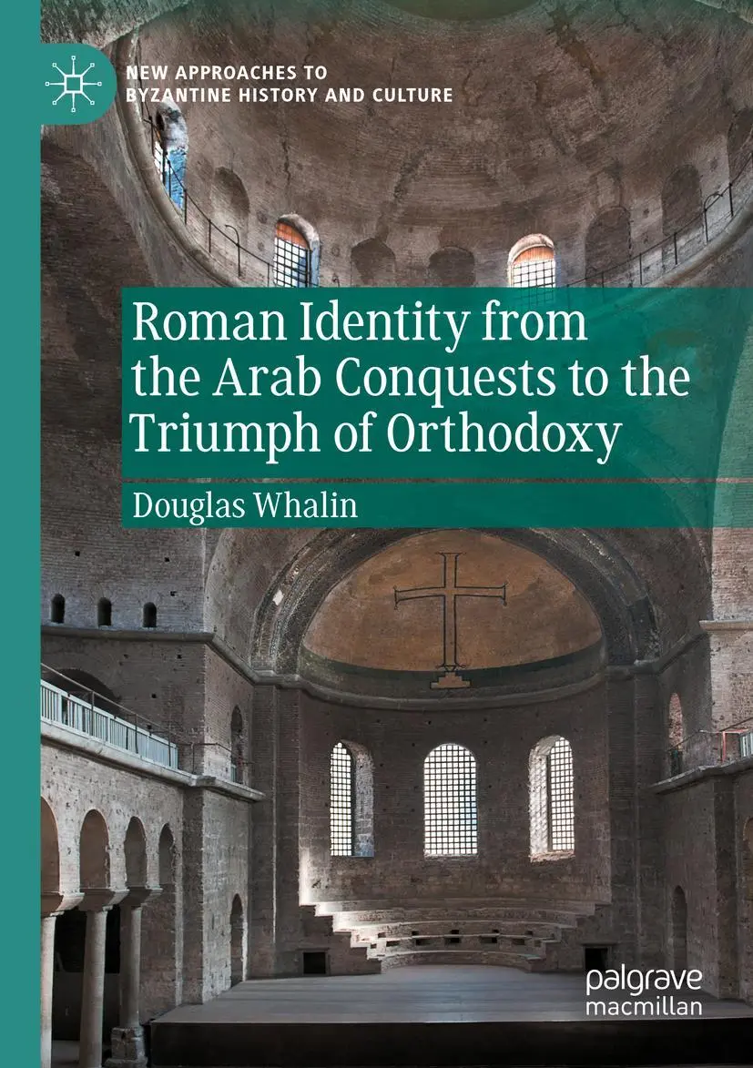 Cover: 9783030609085 | Roman Identity from the Arab Conquests to the Triumph of Orthodoxy