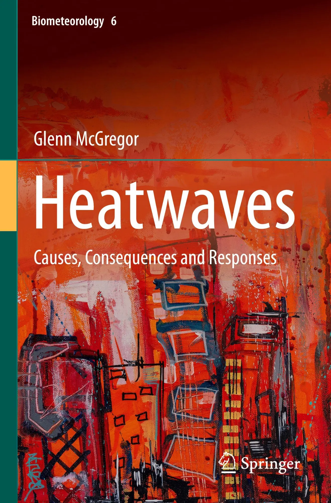 Cover: 9783031699085 | Heatwaves | Causes, Consequences and Responses | Glenn McGregor | Buch