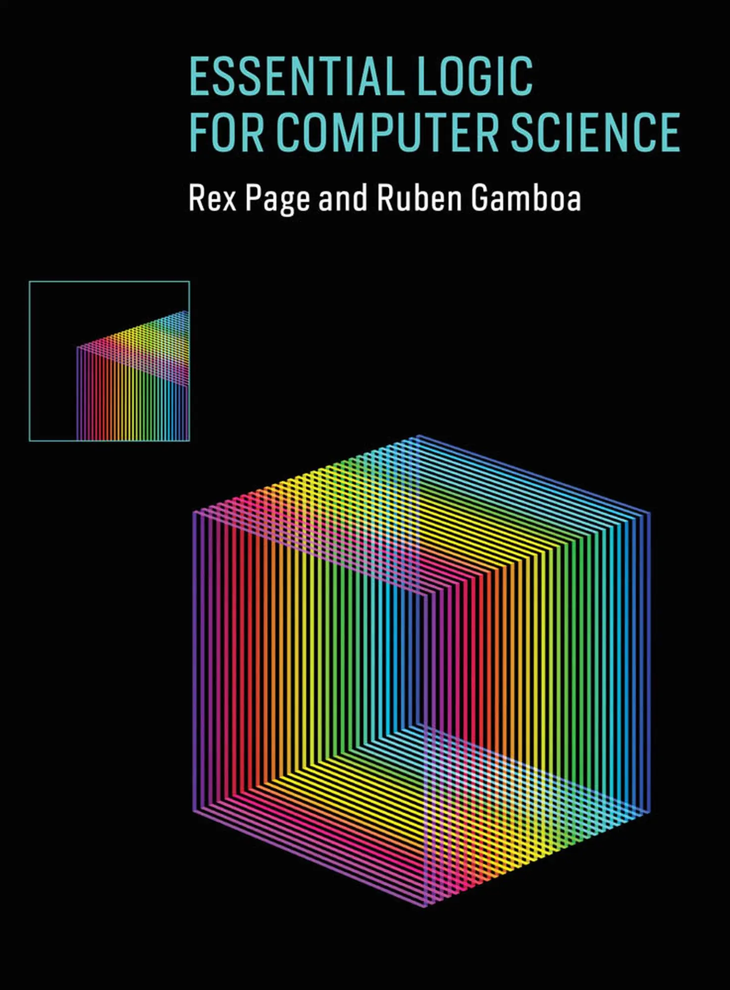 Cover: 9780262039185 | Essential Logic for Computer Science | Rex Page (u. a.) | Buch | 2019