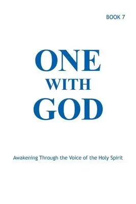 Cover: 9780578329185 | One With God | Awakening Through the Voice of the Holy Spirit - Book 7