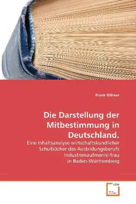 Cover: 9783639269185 | Die Darstellung der Mitbestimmung in Deutschland. | Frank Willner