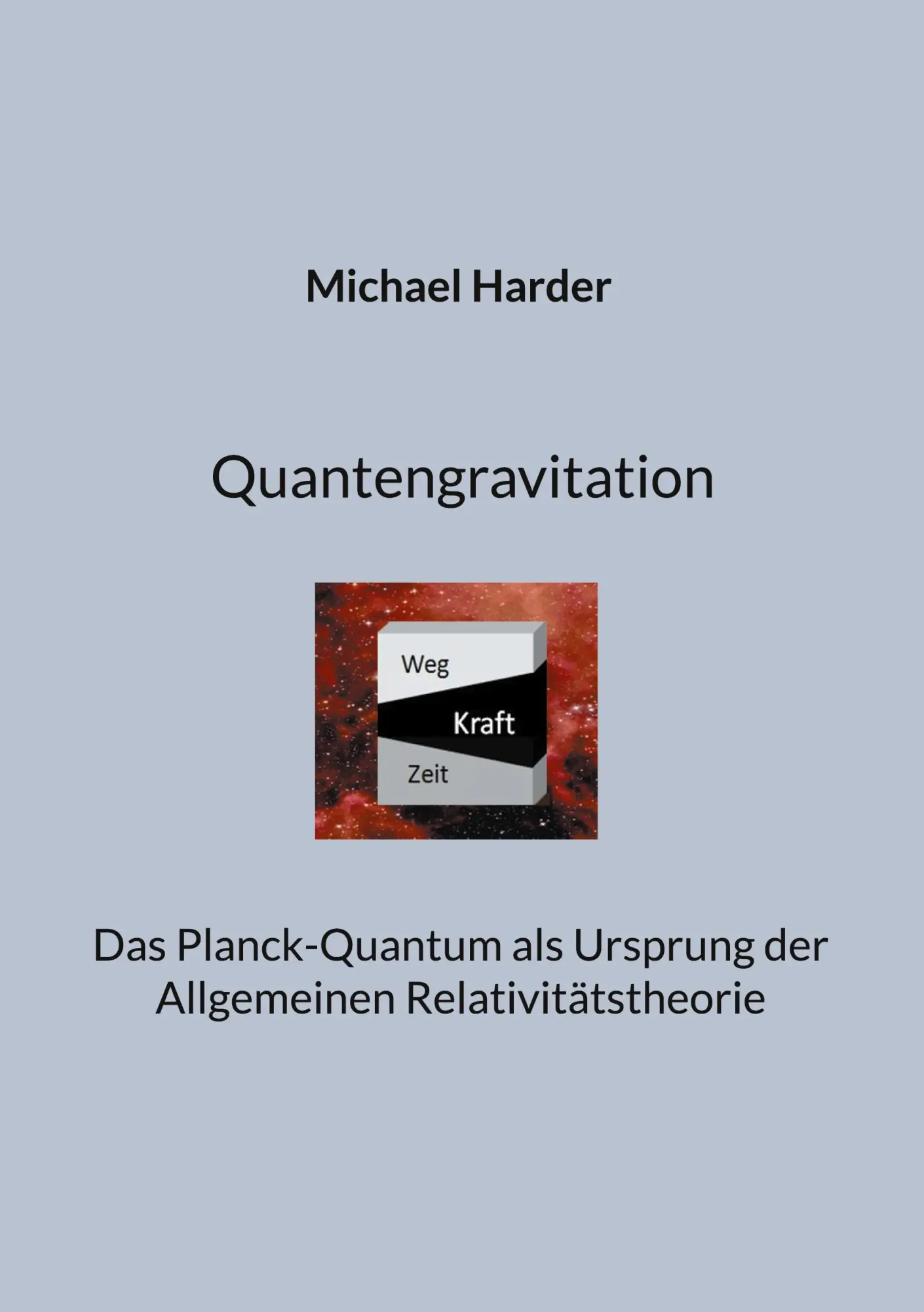 Cover: 9783695159185 | Quantengravitation | Michael Harder | Taschenbuch | 72 S. | Deutsch