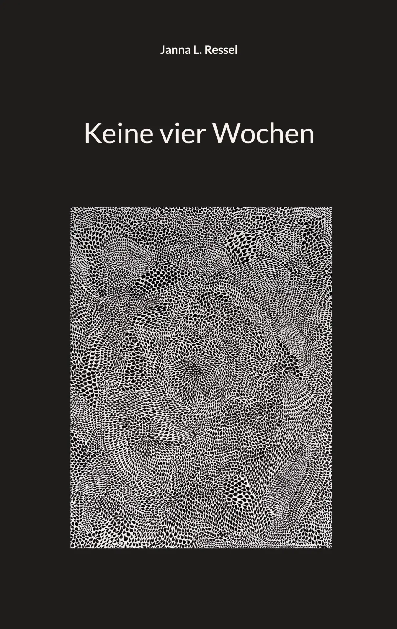 Cover: 9783756229185 | Keine vier Wochen | Janna L. Ressel | Taschenbuch | 172 S. | Deutsch