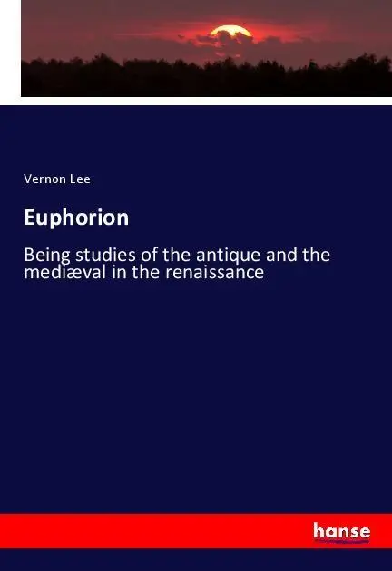Cover: 9783337519285 | Euphorion | Vernon Lee | Taschenbuch | 464 S. | Englisch | 2018