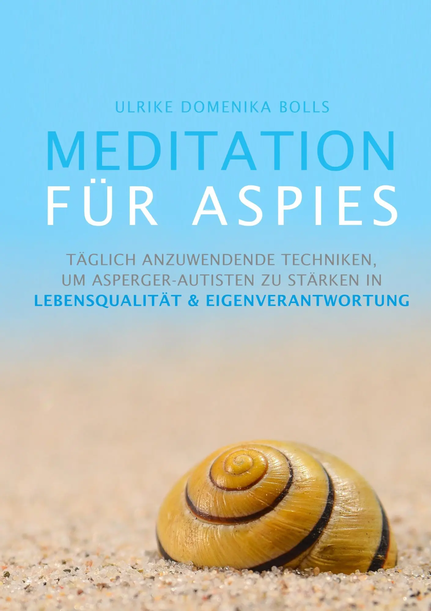 Cover: 9783842349285 | Meditation für Aspies | Ulrike Domenika Bolls | Taschenbuch | 124 S.