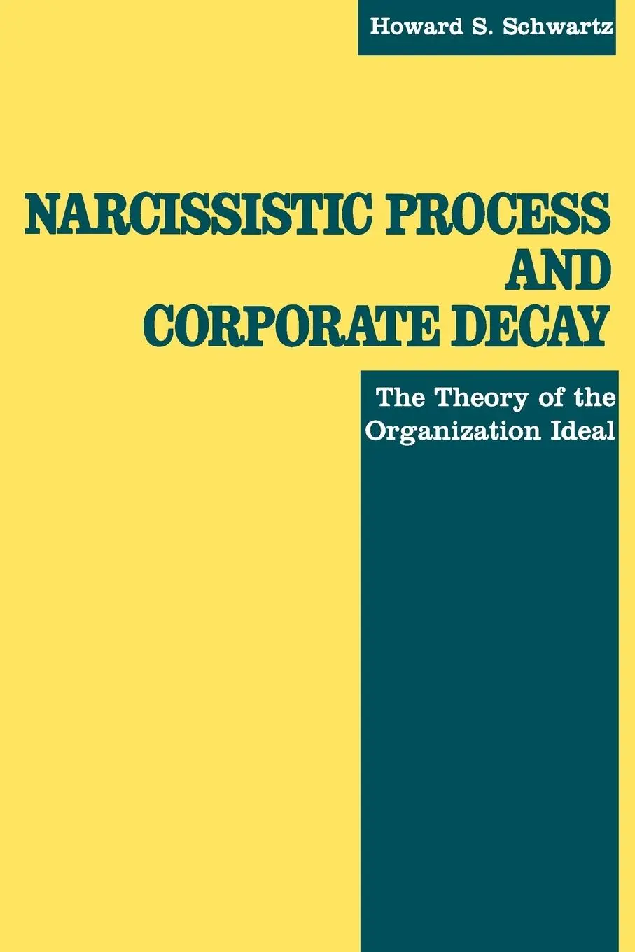 Cover: 9780814779385 | Narcissistic Process and Corporate Decay | Howard S Schwartz | Buch