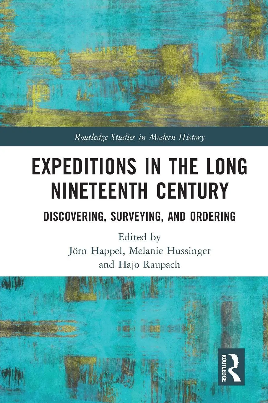 Cover: 9781032479385 | Expeditions in the Long Nineteenth Century | Jörn Happel (u. a.)