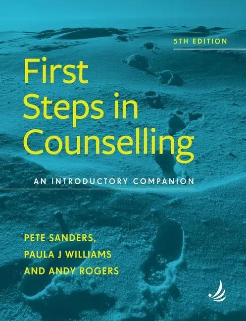 Cover: 9781910919385 | First Steps in Counselling 5th Edition: An Introductory Companion