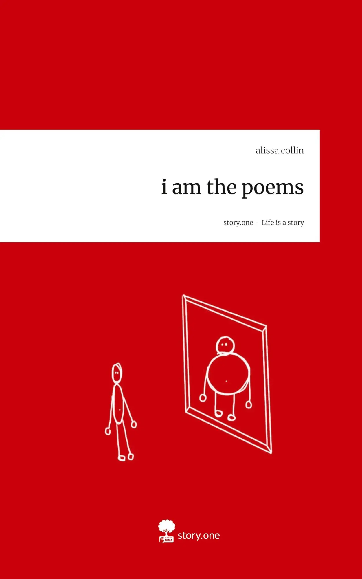 Cover: 9783711589385 | i am the poems. Life is a Story - story.one | Alissa Collin | Buch