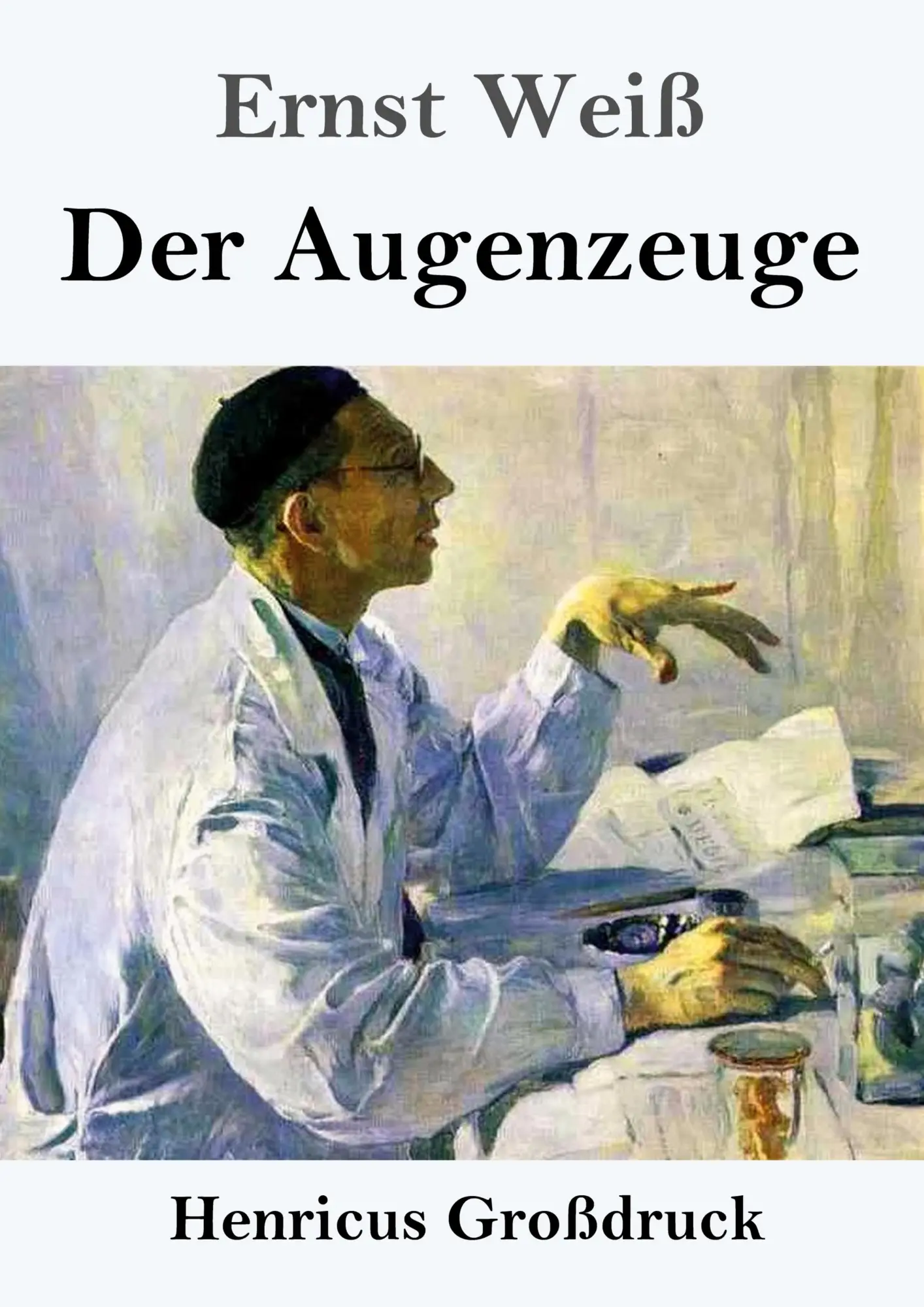 Cover: 9783847839385 | Der Augenzeuge (Großdruck) | Ernst Weiß | Taschenbuch | 256 S. | 2019