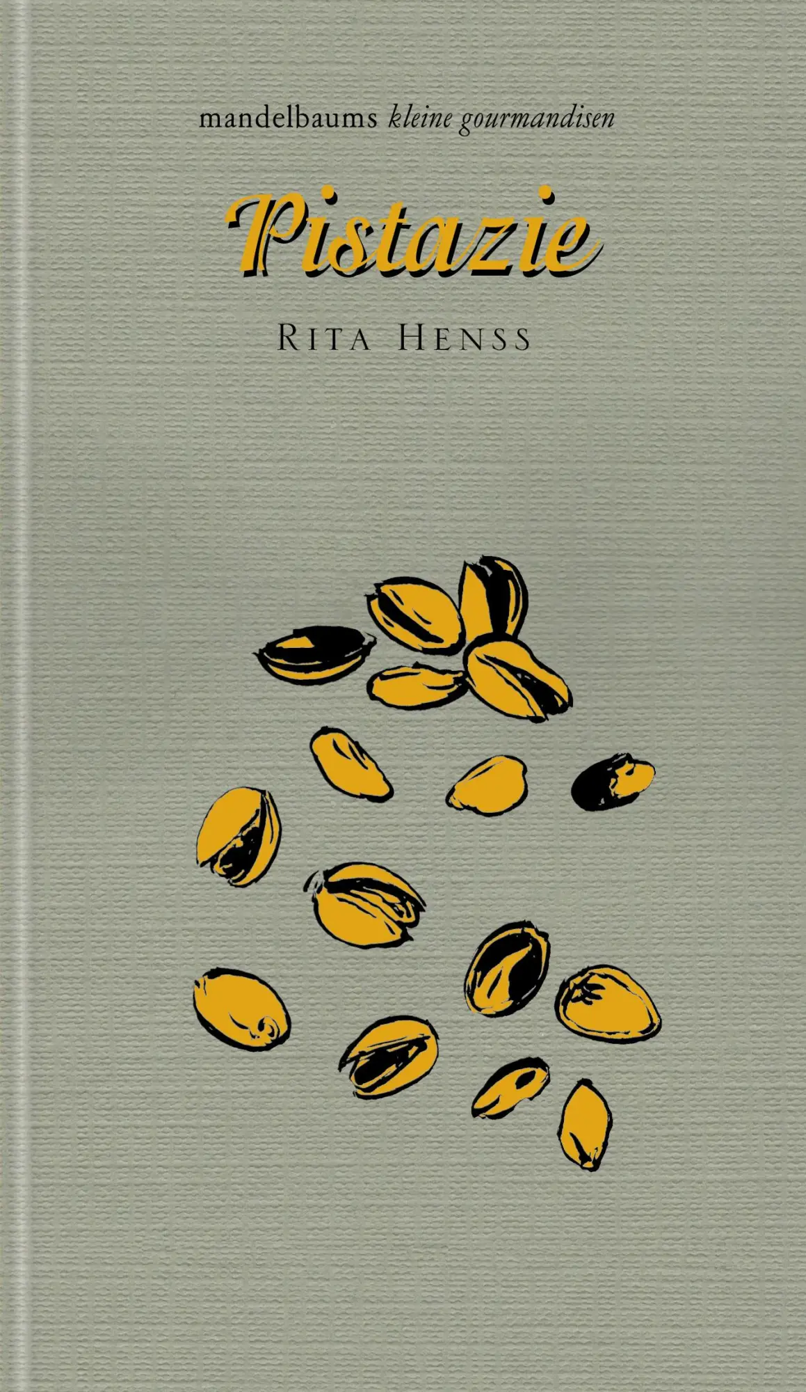 Cover: 9783854769385 | Pistazie | kleine gourmandise Nr. 42 | Rita Henss | Buch | 60 S.