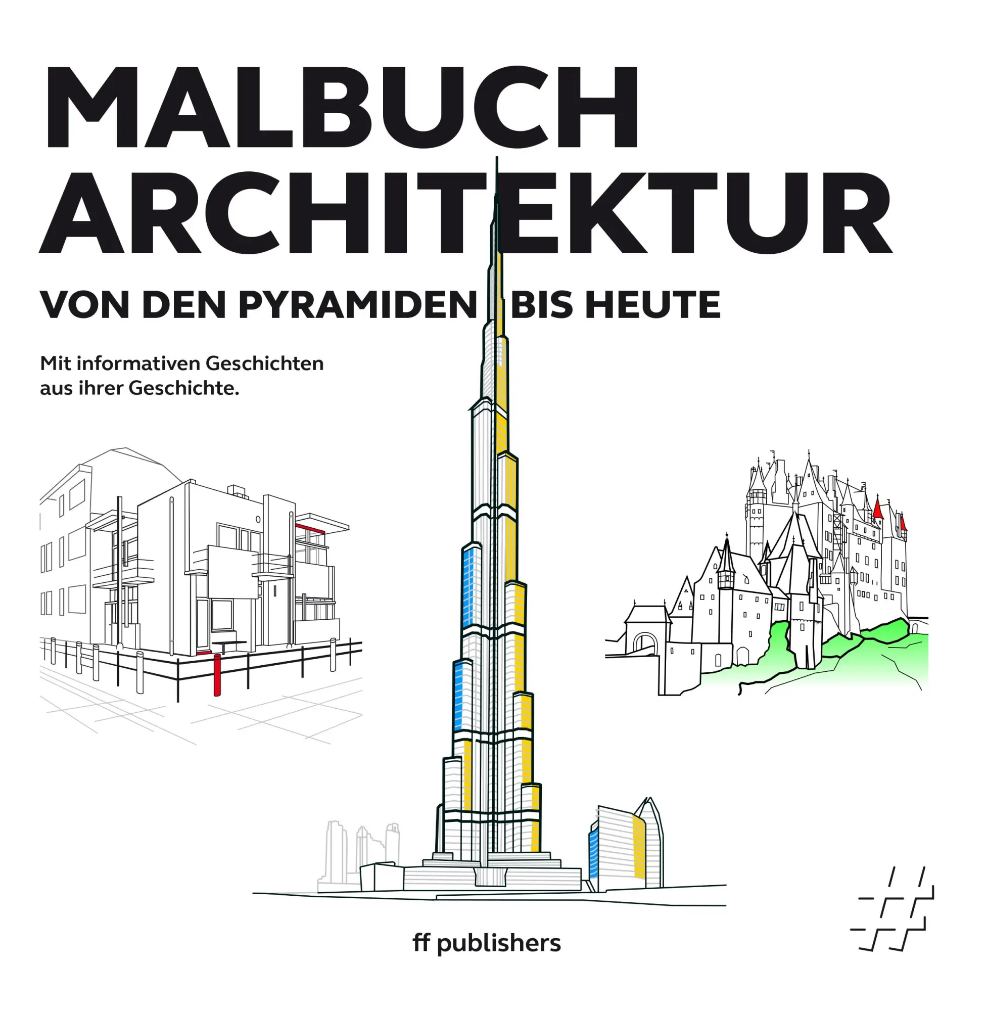 Cover: 9783945539385 | Malbuch Architektur | Von den Pyramiden bis heute | Chris van Uffelen