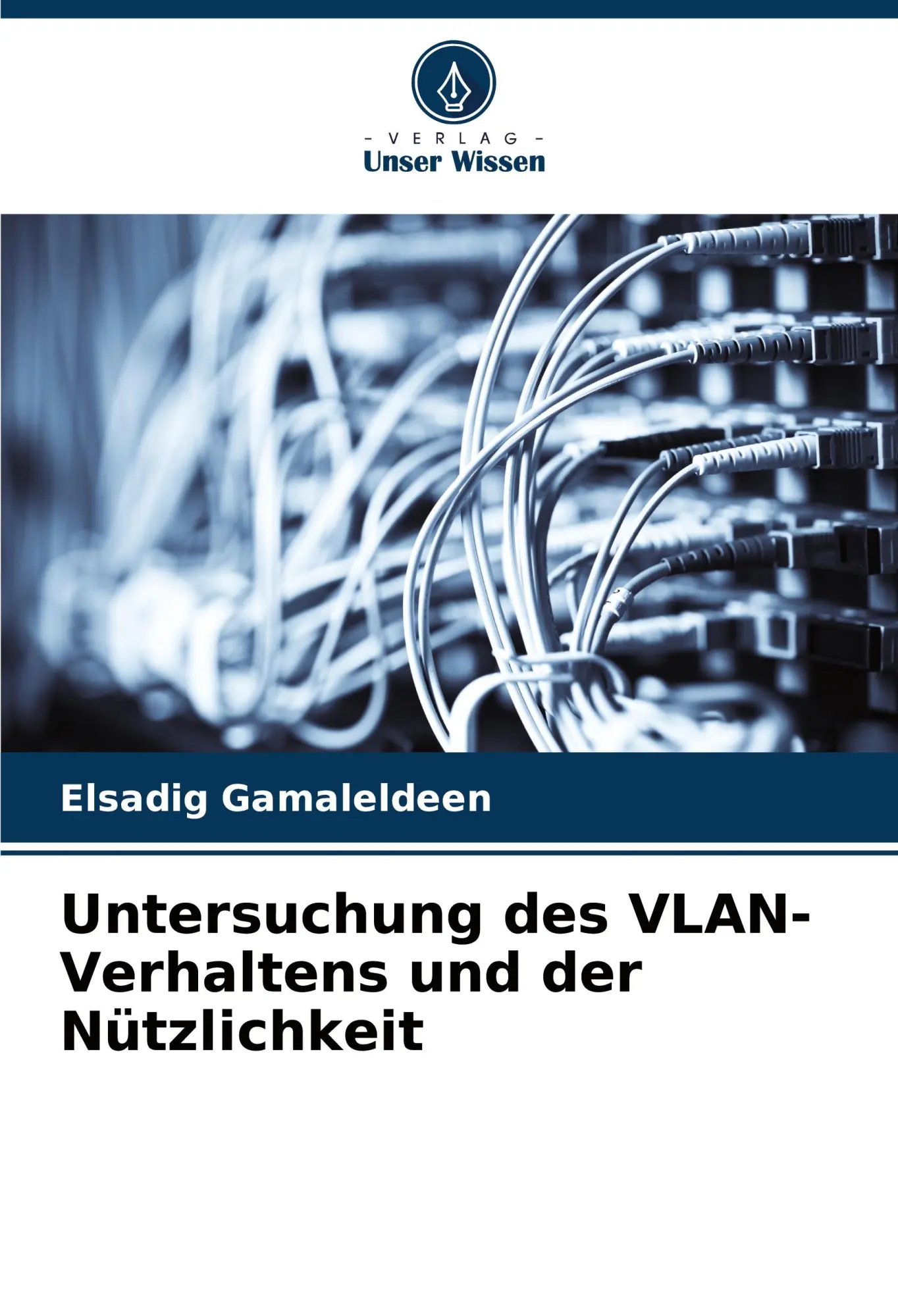 Cover: 9786207689385 | Untersuchung des VLAN-Verhaltens und der Nützlichkeit | Gamaleldeen