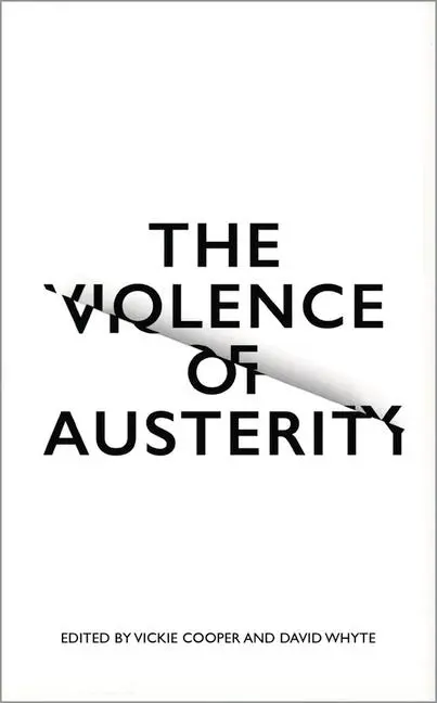 Cover: 9780745399485 | The Violence of Austerity | David Whyte (u. a.) | Taschenbuch | 2017 Cover: 9780745399485 | The Violence of Austerity | David Whyte (u. a.) | Taschenbuch | 2017