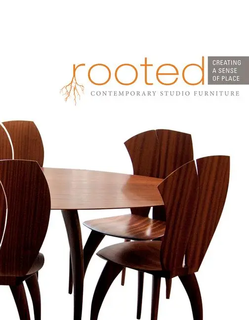 Cover: 9780764349485 | Rooted: Creating a Sense of Place | Contemporary Studio Furniture