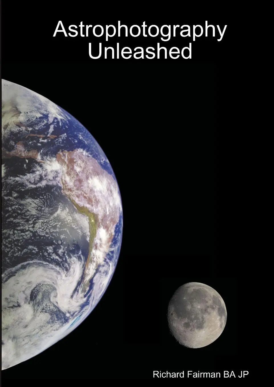 Cover: 9781312949485 | Astrophotography Unleashed | Richard Fairman | Taschenbuch | Englisch