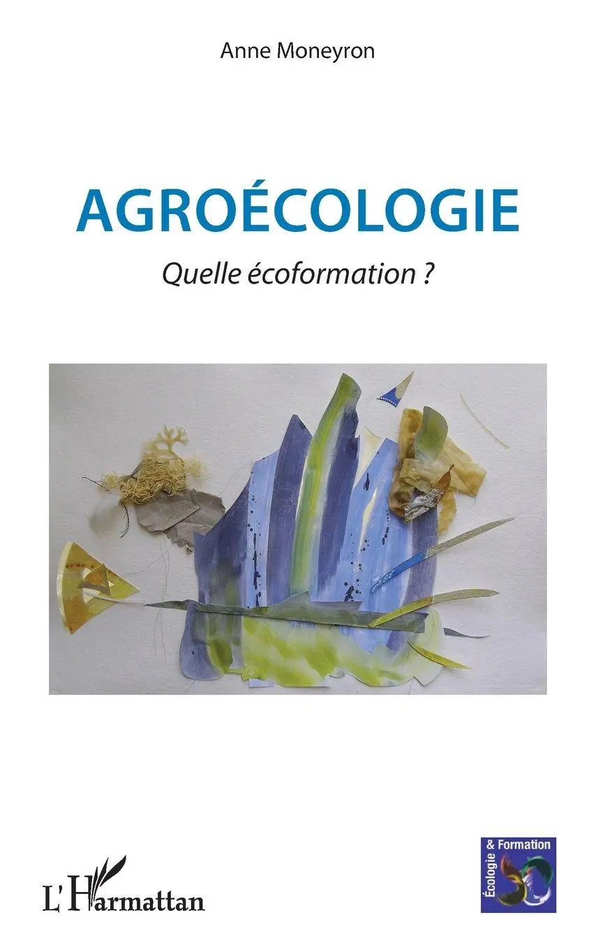 Cover: 9782343159485 | Agroécologie | Quelle écoformation ? | Anne Moneyron | Taschenbuch
