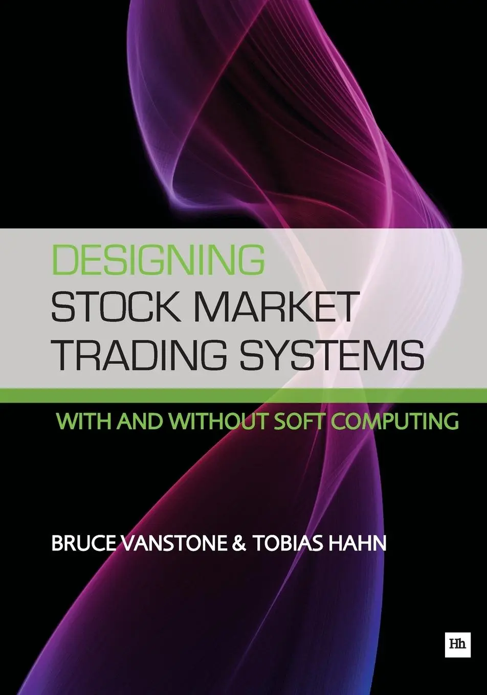 Cover: 9781906659585 | Designing Stock Market Trading Systems | Bruce Vanstone (u. a.) | Buch