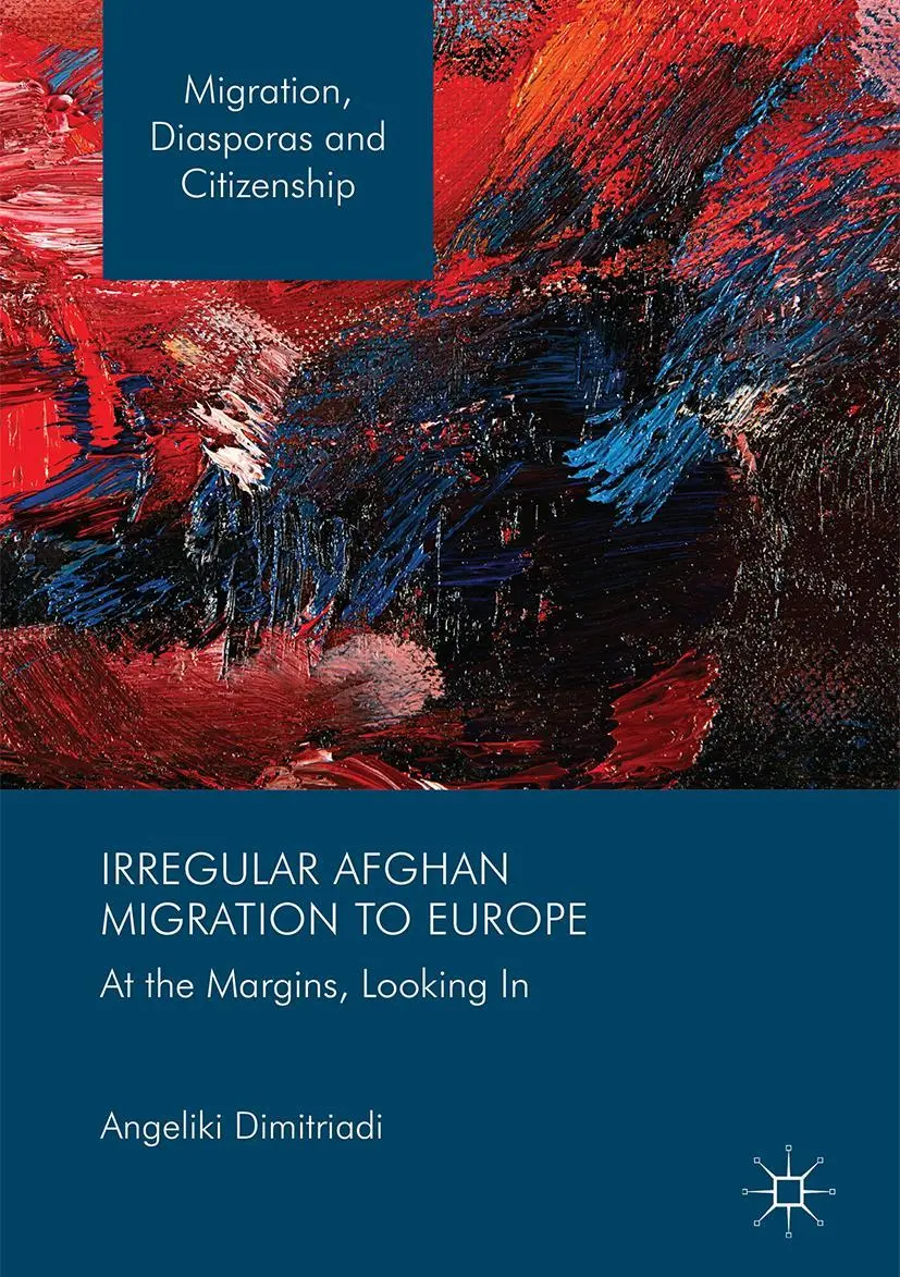 Cover: 9783319529585 | Irregular Afghan Migration to Europe | At the Margins, Looking In | xv