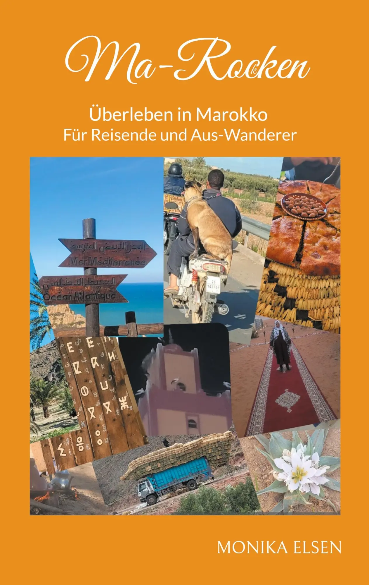Cover: 9783695119585 | Ma-Rocken | Überleben in Marokko - Für Reisende und Aus-Wanderer