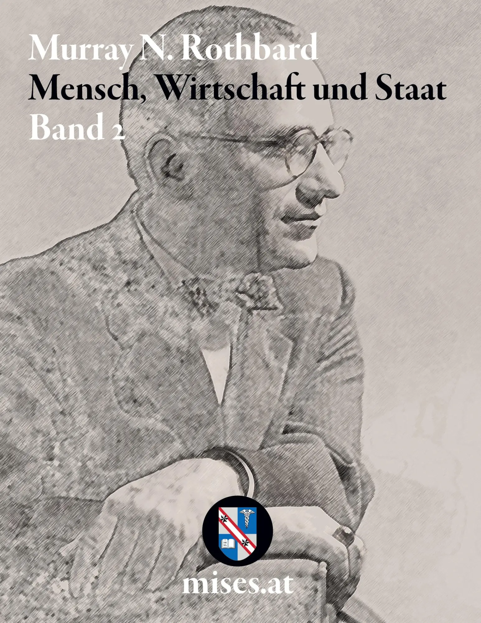 Cover: 9783902639585 | Mensch, Wirtschaft und Staat II | Murray N. Rothbard | Buch | 470 S.